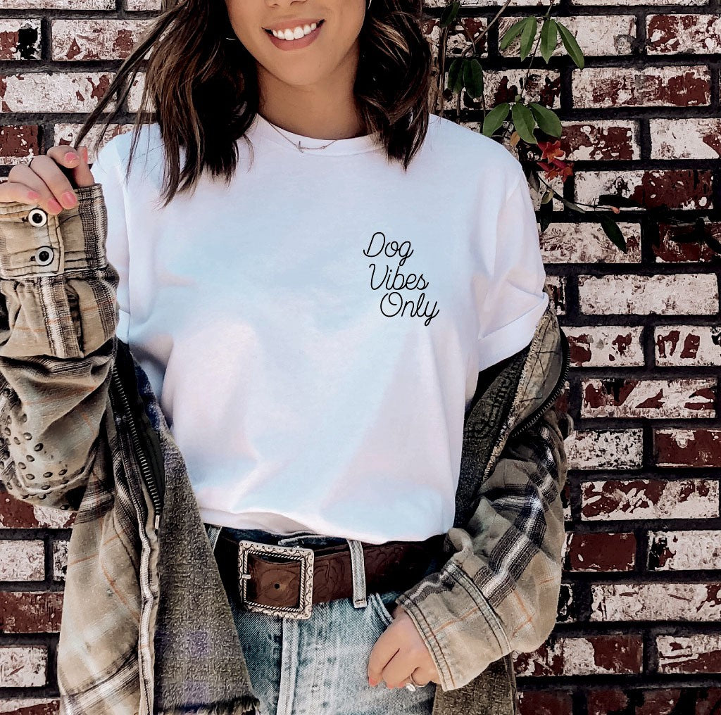 Dog Vibes Only | T-Shirt